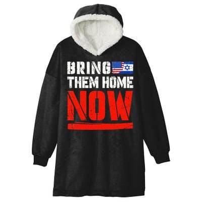 Bring Them Home Now  Bring Them Back  Israel Strong  Hooded Wearable Blanket