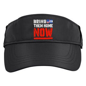 Bring Them Home Now  Bring Them Back  Israel Strong  Adult Drive Performance Visor