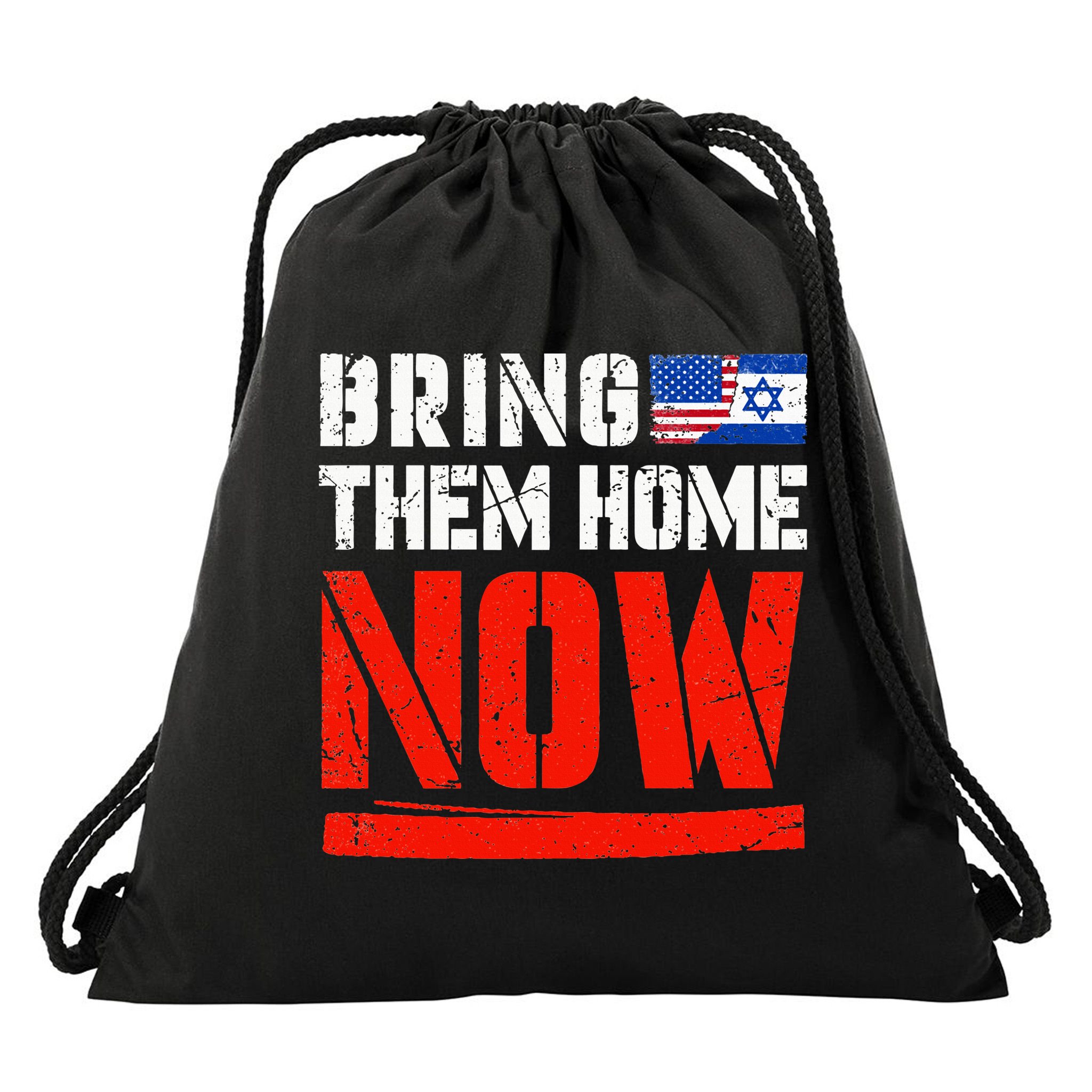 Bring Them Home Now  Bring Them Back  Israel Strong  Drawstring Bag