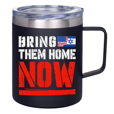 Bring Them Home Now  Bring Them Back  Israel Strong  12oz Stainless Steel Coffee Mug
