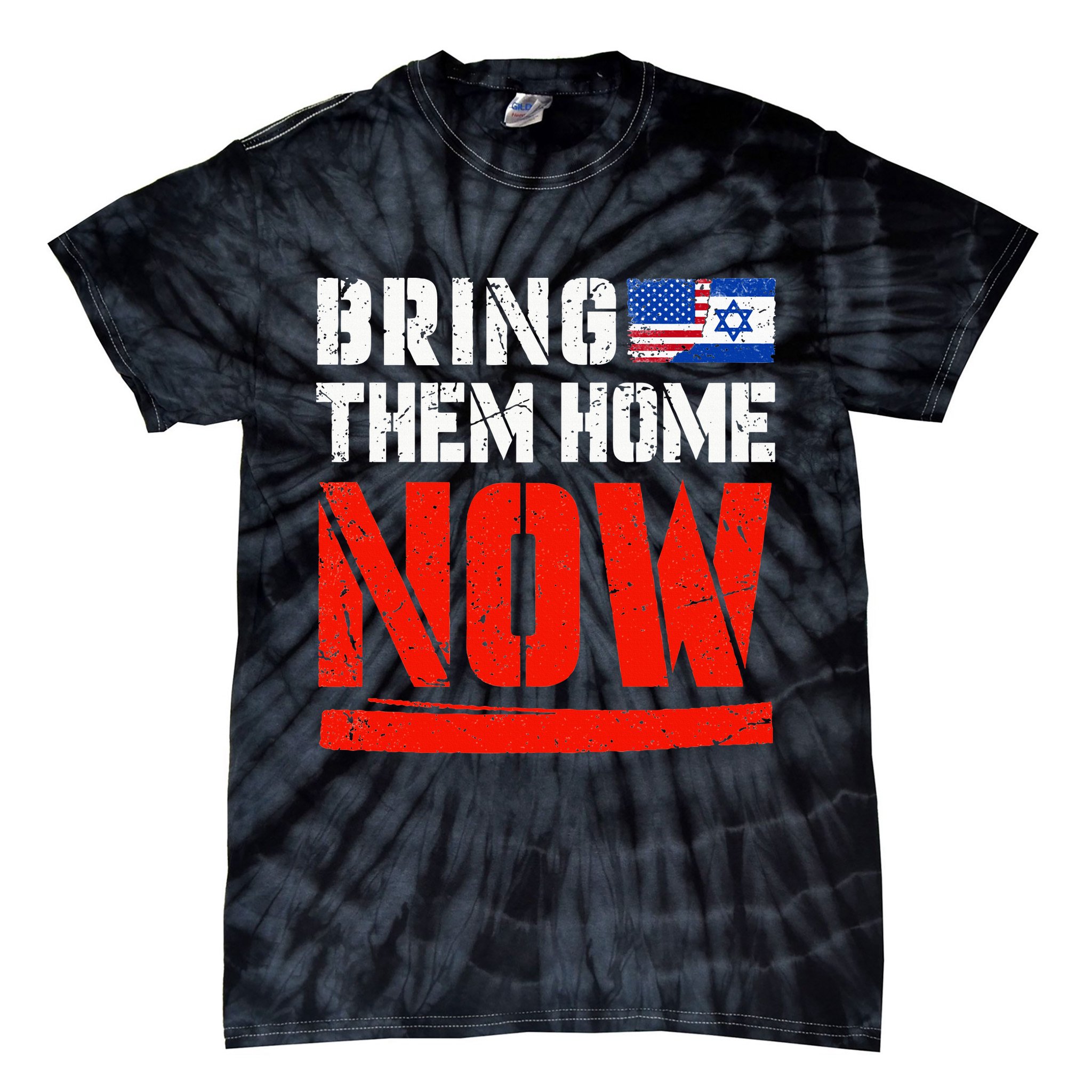 Bring Them Home Now  Bring Them Back  Israel Strong  Tie-Dye T-Shirt