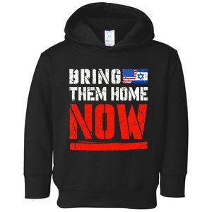 Bring Them Home Now  Bring Them Back  Israel Strong  Toddler Hoodie