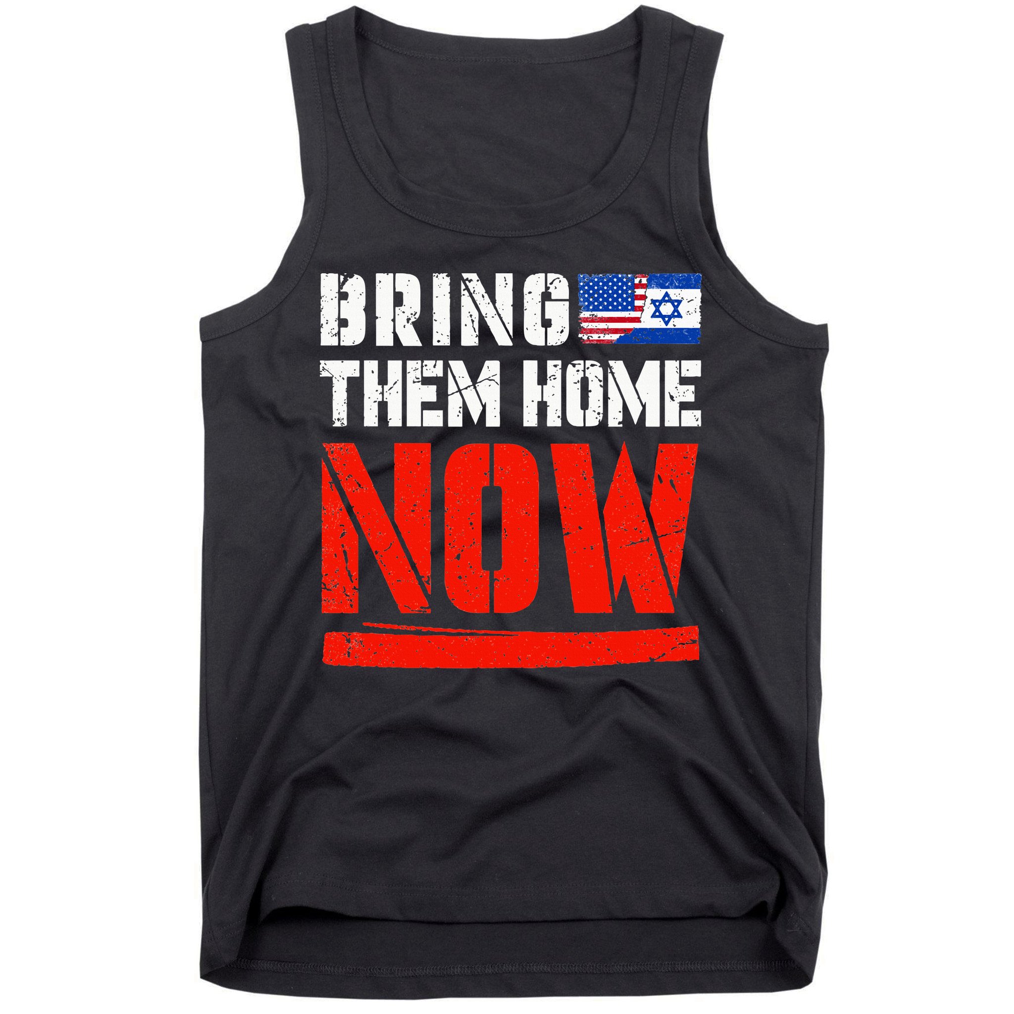 Bring Them Home Now  Bring Them Back  Israel Strong  Tank Top