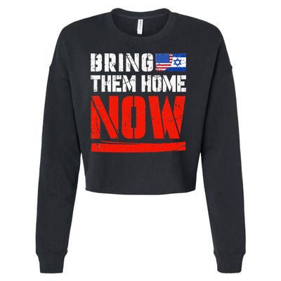 Bring Them Home Now  Bring Them Back  Israel Strong  Cropped Pullover Crew