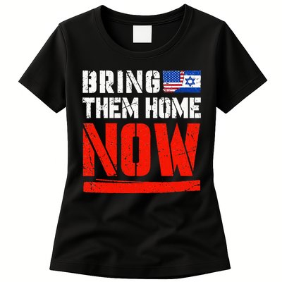 Bring Them Home Now  Bring Them Back  Israel Strong  Womens T-Shirt