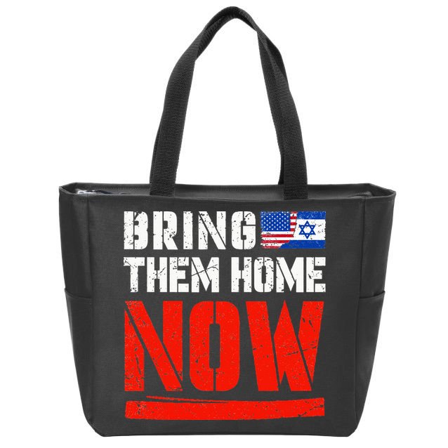 Bring Them Home Now  Bring Them Back  Israel Strong  Zip Tote Bag