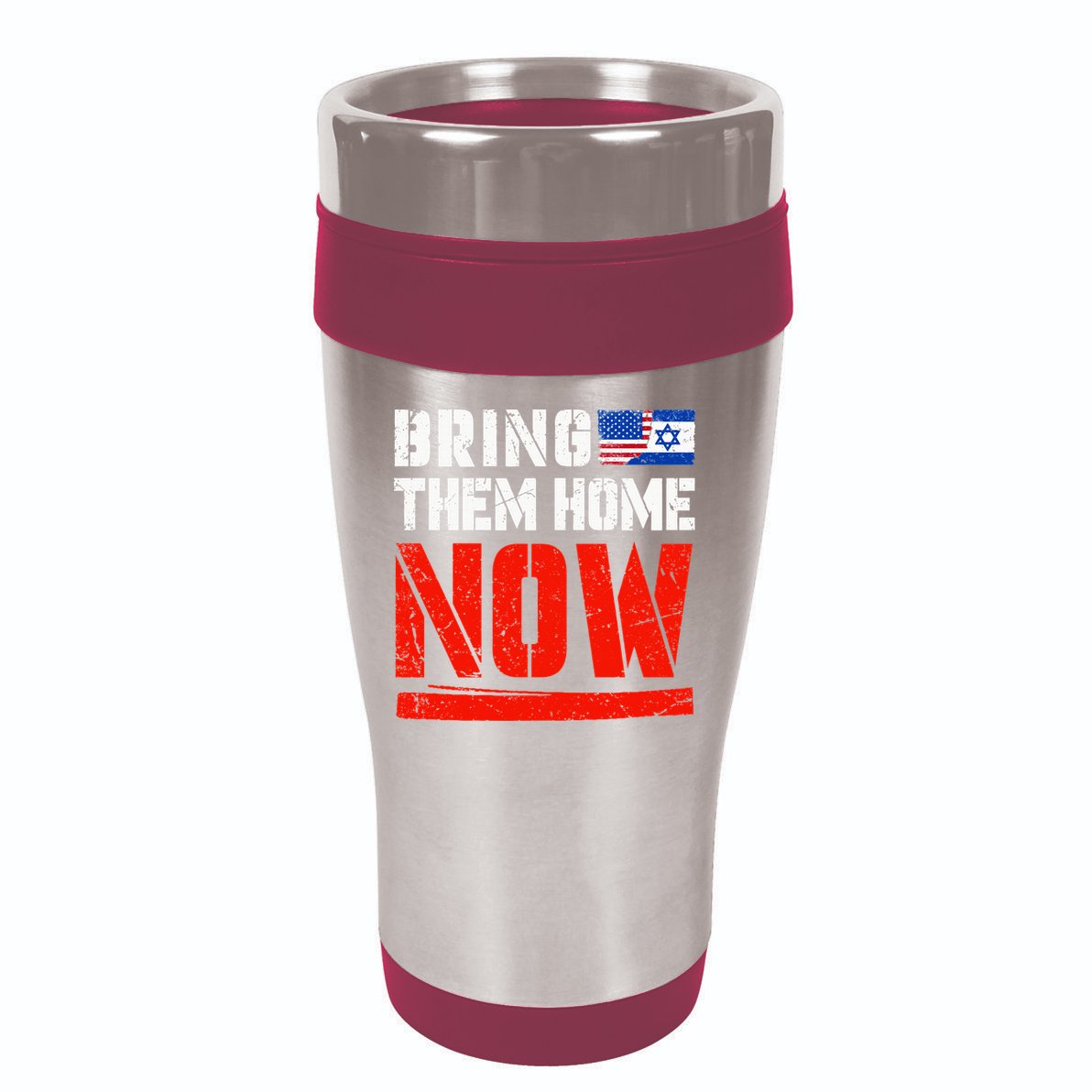 Bring Them Home Now  Bring Them Back  Israel Strong  16oz Travel Tumbler