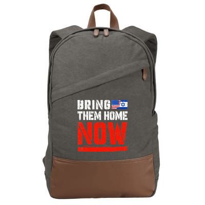 Bring Them Home Now  Bring Them Back  Israel Strong  Cotton Canvas Backpack