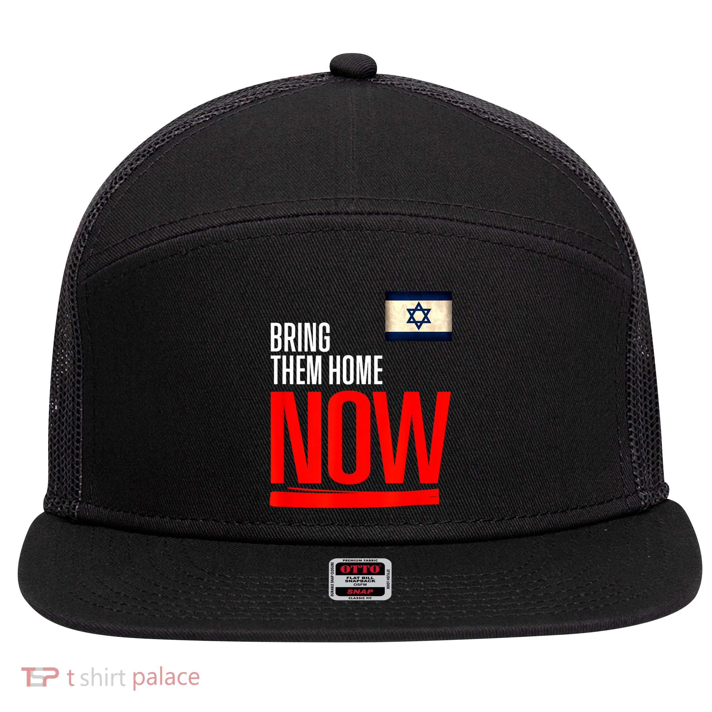 Bring Them Home Now! Stand With Israel Flag 7 Panel Mesh Trucker Snapback Hat