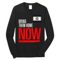 Bring Them Home Now! Stand With Israel Flag Long Sleeve Shirt