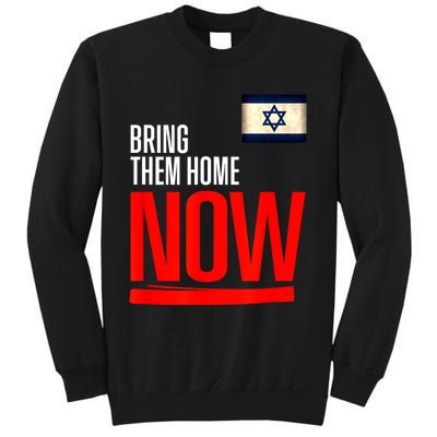 Bring Them Home Now! Stand With Israel Flag Sweatshirt