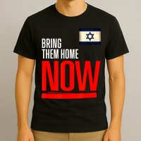 Bring Them Home Now! Stand With Israel Flag T-Shirt