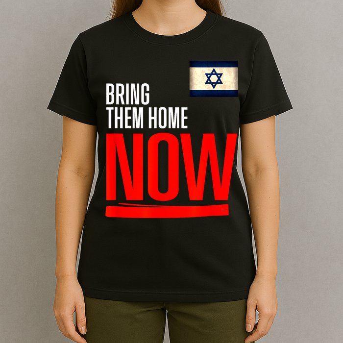 Bring Them Home Now! Stand With Israel Flag T-Shirt