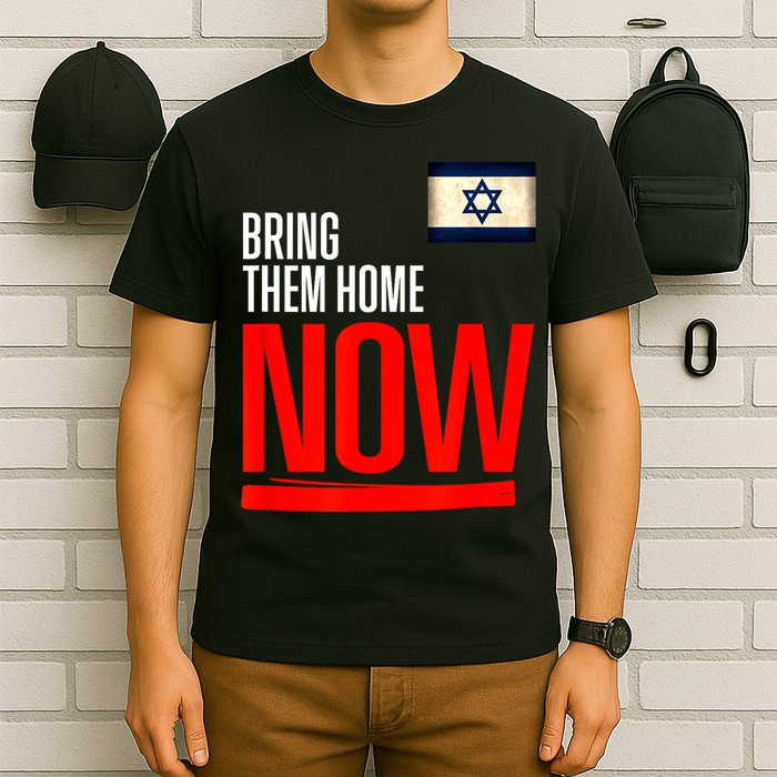 Bring Them Home Now! Stand With Israel Flag T-Shirt