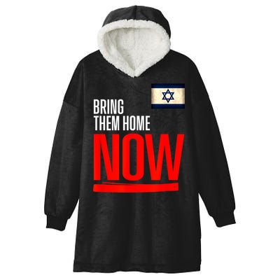 Bring Them Home Now! Stand With Israel Flag Hooded Wearable Blanket