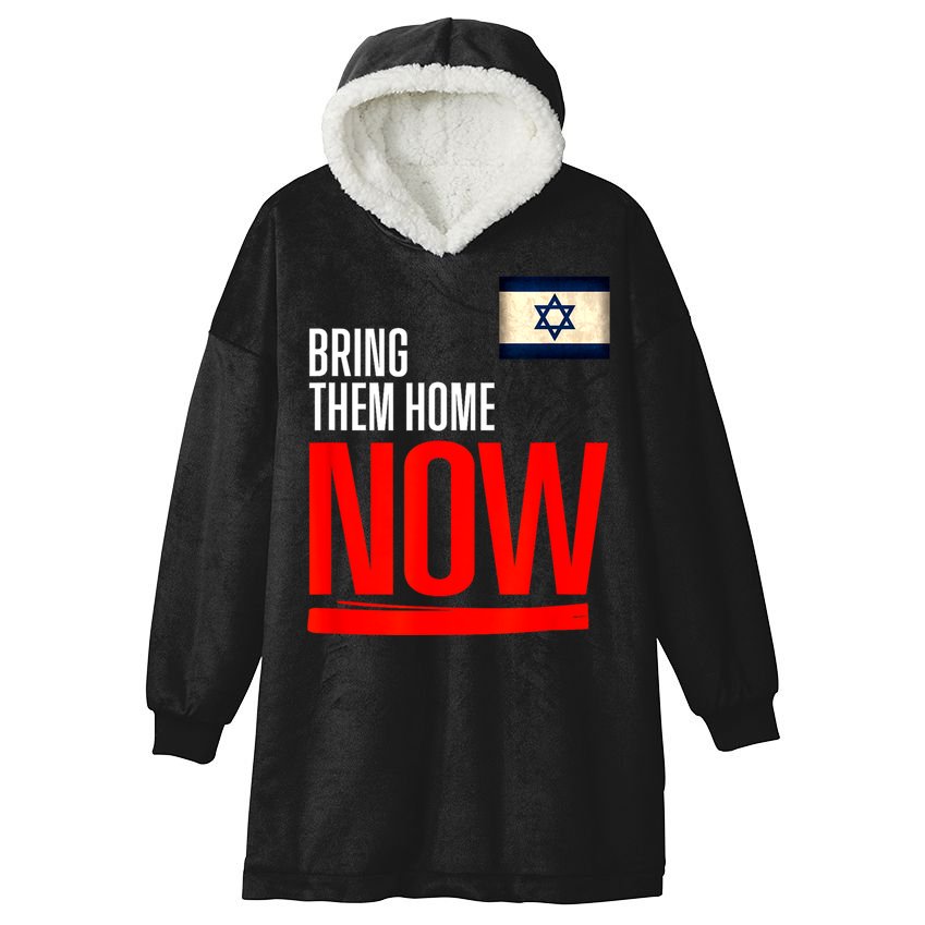 Bring Them Home Now! Stand With Israel Flag Hooded Wearable Blanket