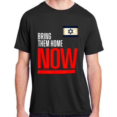 Bring Them Home Now! Stand With Israel Flag Adult ChromaSoft Performance T-Shirt