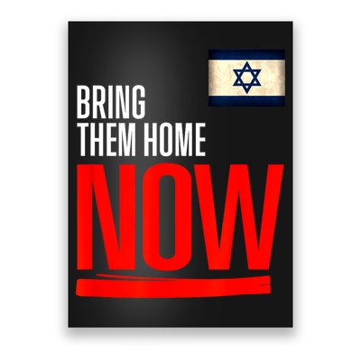 Bring Them Home Now! Stand With Israel Flag Poster