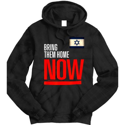 Bring Them Home Now! Stand With Israel Flag Tie Dye Hoodie