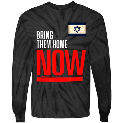 Bring Them Home Now! Stand With Israel Flag Tie-Dye Long Sleeve Shirt