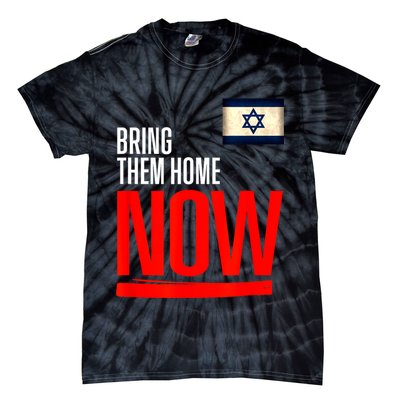 Bring Them Home Now! Stand With Israel Flag Tie-Dye T-Shirt