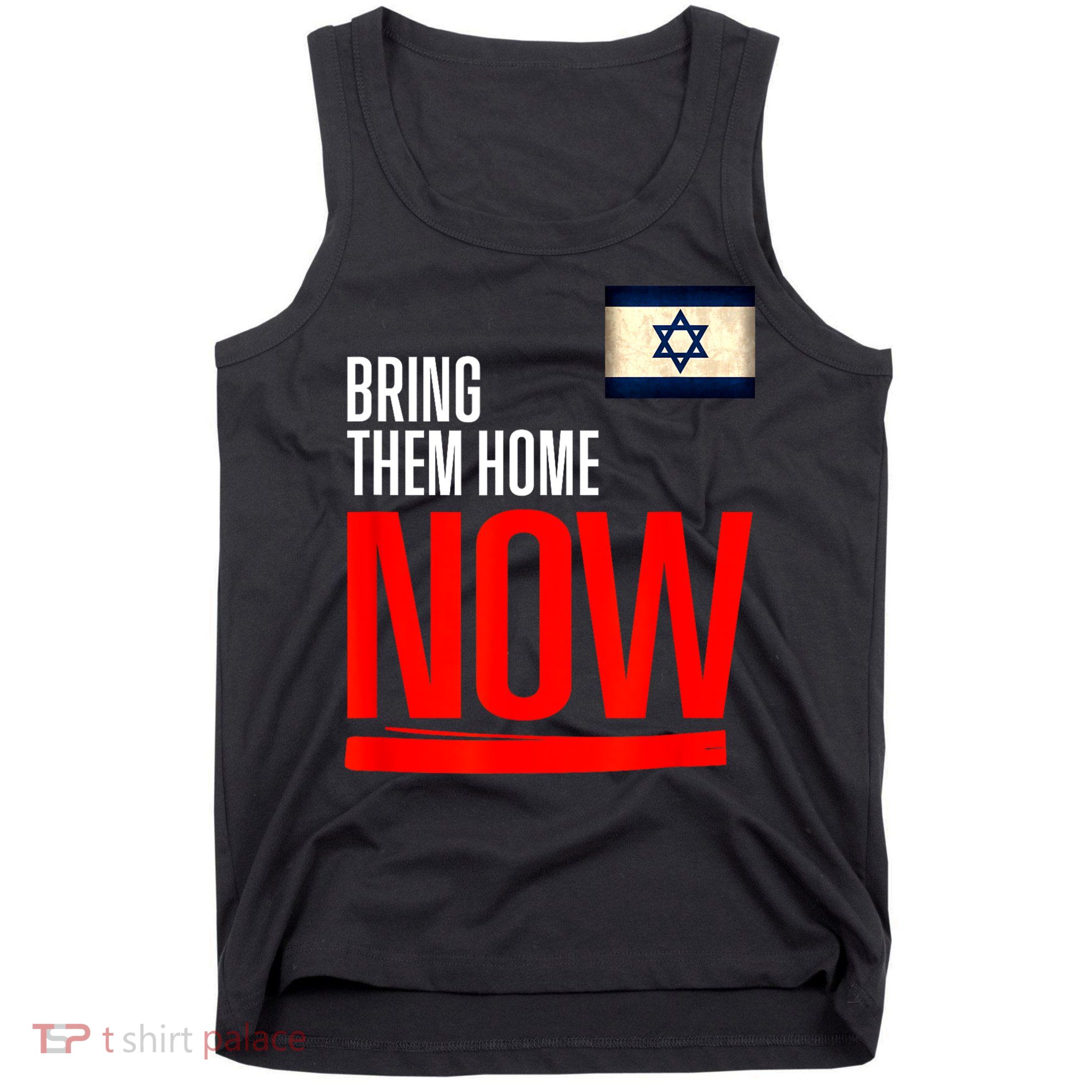 Bring Them Home Now! Stand With Israel Flag Tank Top