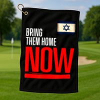 Bring Them Home Now! Stand With Israel Flag Golf Towel