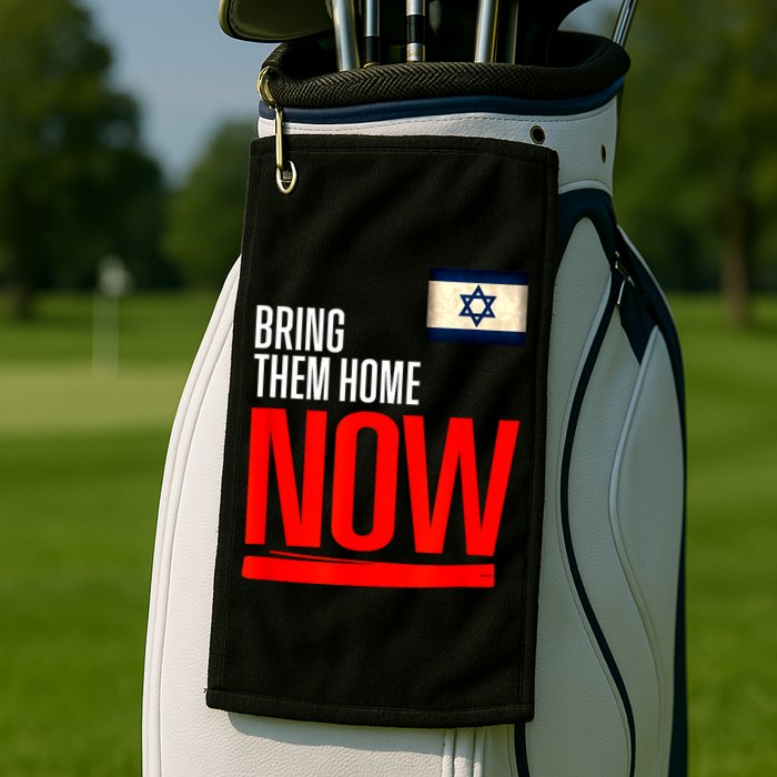 Bring Them Home Now! Stand With Israel Flag Golf Towel