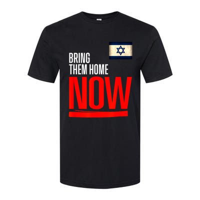 Bring Them Home Now! Stand With Israel Flag Softstyle CVC T-Shirt