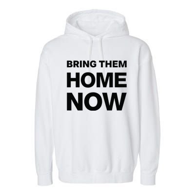 Bring Them Home Now Garment-Dyed Fleece Hoodie