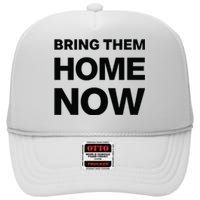 Bring Them Home Now High Crown Mesh Back Trucker Hat