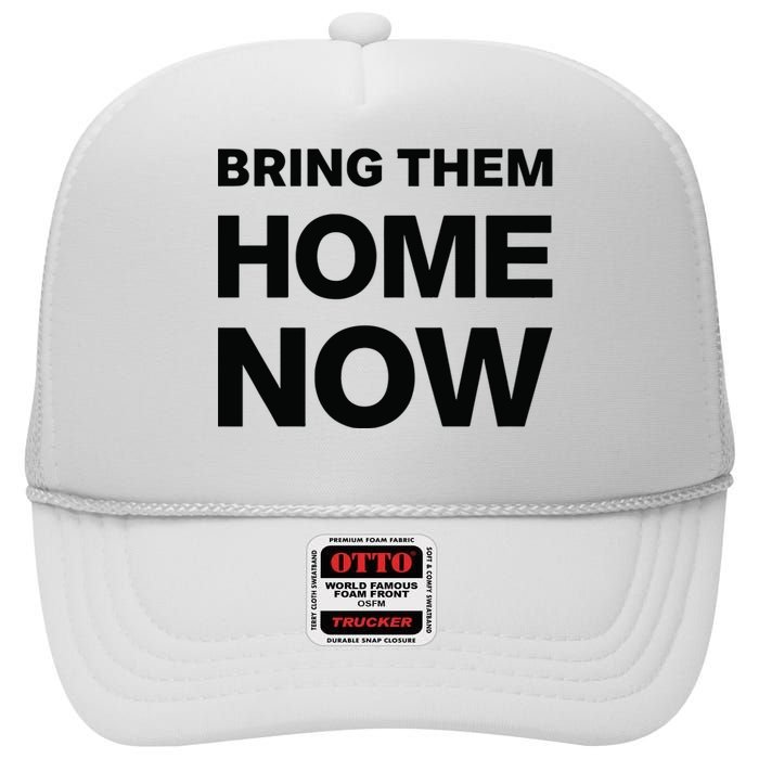 Bring Them Home Now High Crown Mesh Back Trucker Hat