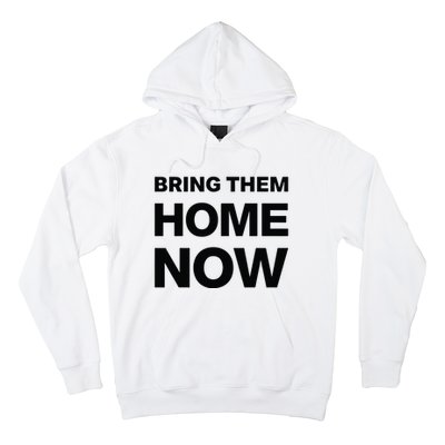 Bring Them Home Now Hoodie