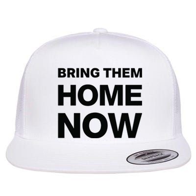 Bring Them Home Now Flat Bill Trucker Hat