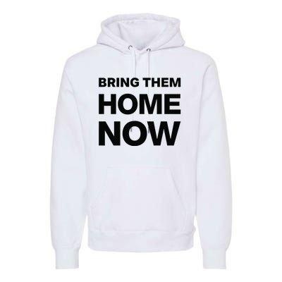 Bring Them Home Now Premium Hoodie