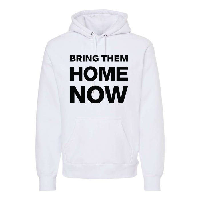 Bring Them Home Now Premium Hoodie