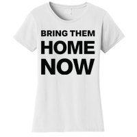 Bring Them Home Now Women's T-Shirt