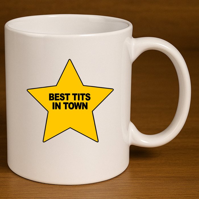 Best Tits In Town 11oz C Handle Ceramic Mug