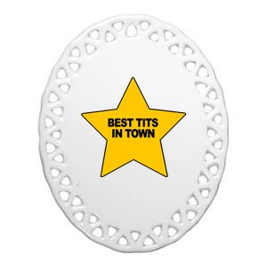 Best Tits In Town Ceramic Oval Ornament