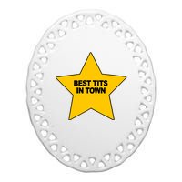 Best Tits In Town Ceramic Oval Ornament