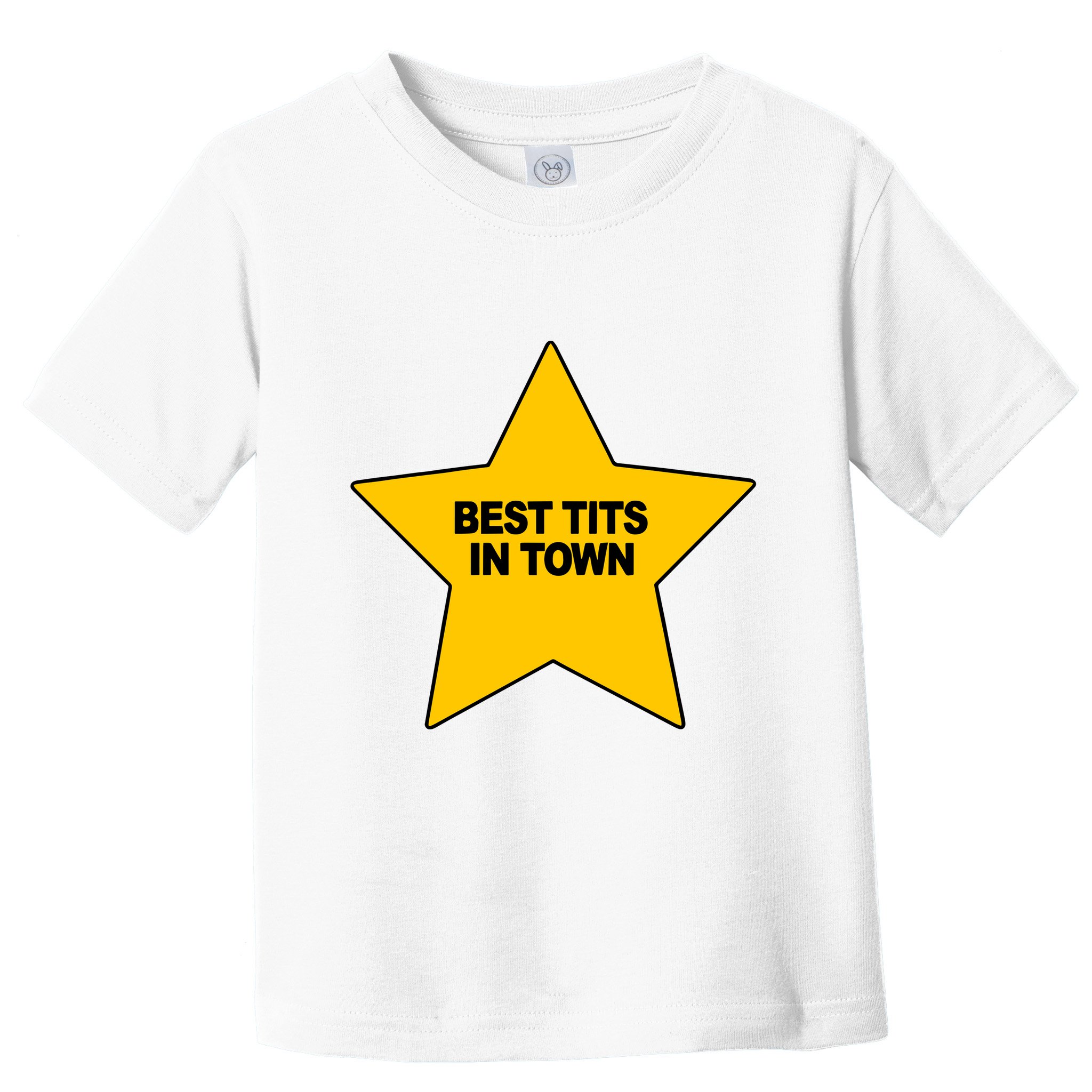Best Tits In Town Toddler T-Shirt