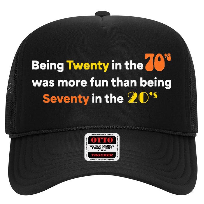 Being Twenty In The 70s Was Much More Fun Than High Crown Mesh Back Trucker Hat