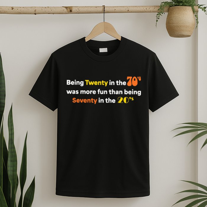 Being Twenty In The 70s Was Much More Fun Than T-Shirt