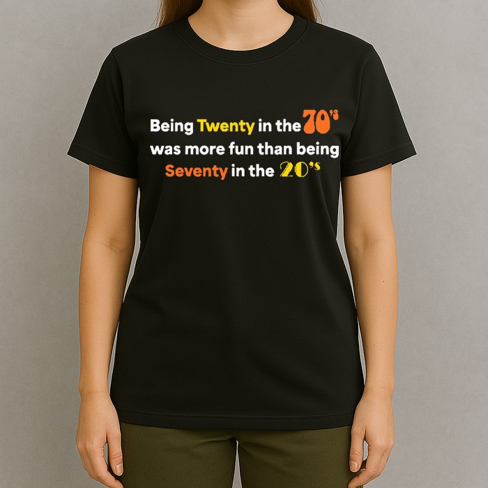 Being Twenty In The 70s Was Much More Fun Than T-Shirt