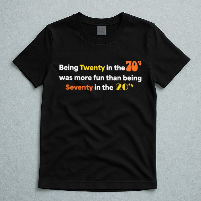 Being Twenty In The 70s Was Much More Fun Than T-Shirt