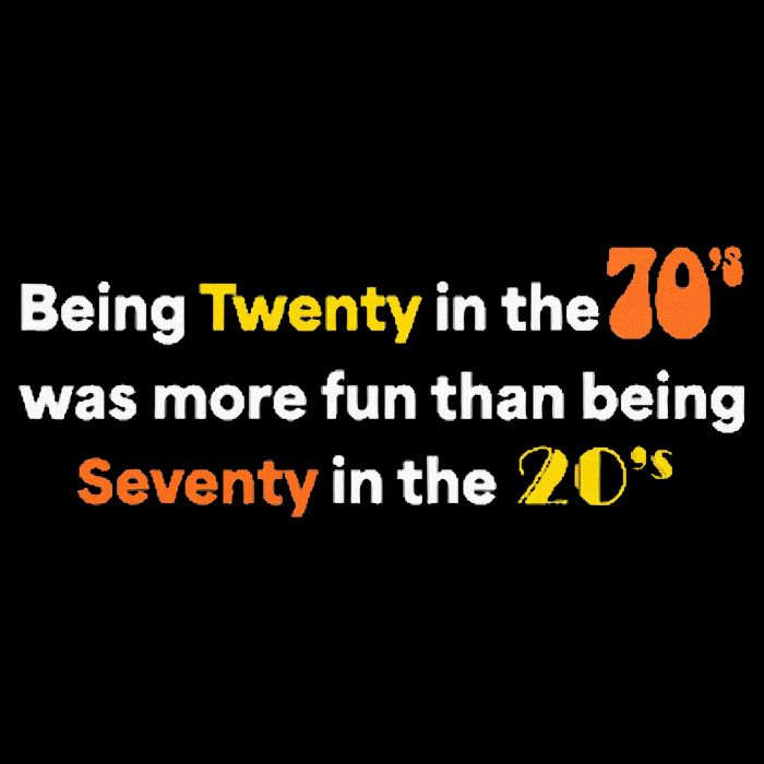 Being Twenty In The 70s Was Much More Fun Than T-Shirt