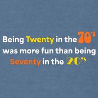 Being Twenty In The 70s Was Much More Fun Than Garment-Dyed Sweatshirt