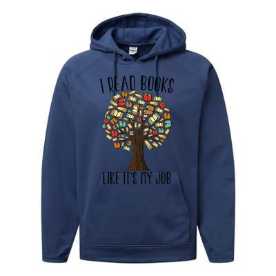 Book Tree I Read Books Like Its My Job Reading Book Lovers Gift Performance Fleece Hoodie