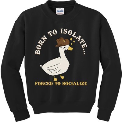 Born To Isolate Forced To Socialize Kids Sweatshirt