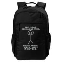 Bob This Is Bob. Bob Has No Arms Bob Name Personalized Daily Commute Backpack